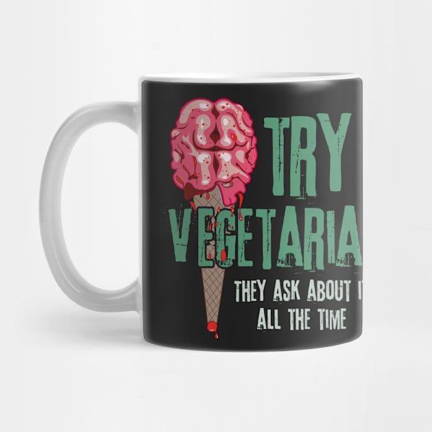 Try Vegetarian They Ask About It All The Time - Brain Ice Cream Graphic by Xeire